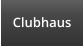 Clubhaus