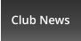 Club News